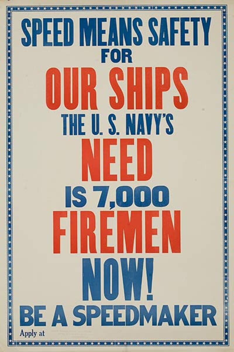 Speed Means SafetyUS Navy Need 7,000 Firemen NOW Original WWI American Recruiting Poster