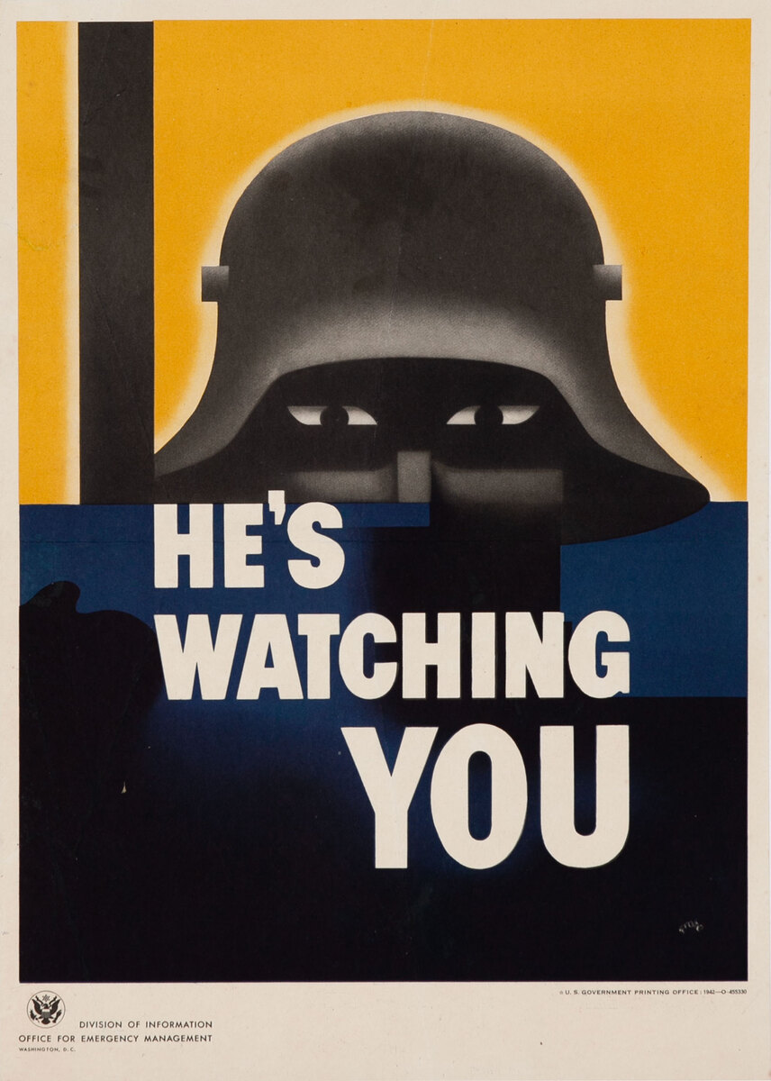He's Watching You Original American WWII Homefront Poster, small format