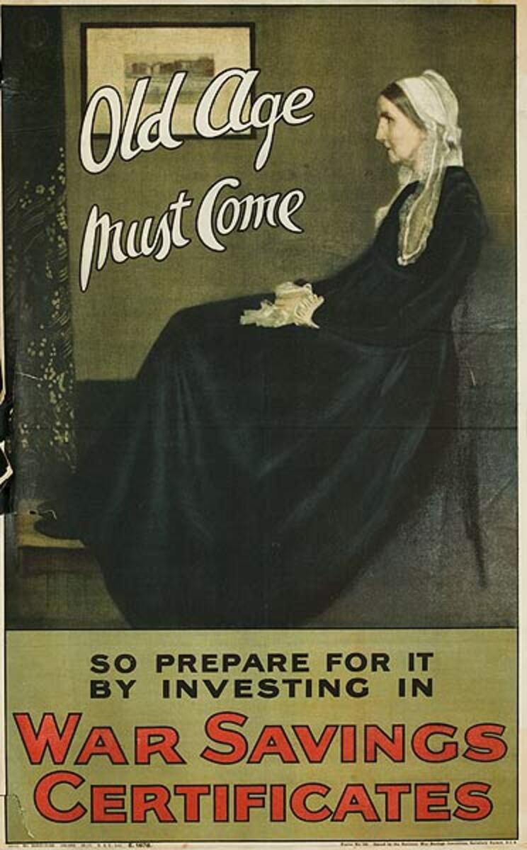 Old Age Must Come So Prepare For It by Investing in War Savings Certificates Original British WWI Poster