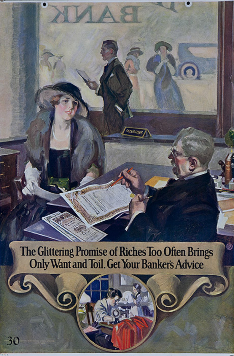 Original 1920s Bank Finance Poster The Glittering Promise of Riches Too Often Brings Only Want and Toil. Get Your Bankers Advice