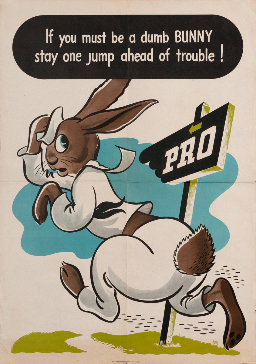 If You Must Be a Dumb BUNNY Stay One Jump Ahead of Trouble Original WWII VD Poster