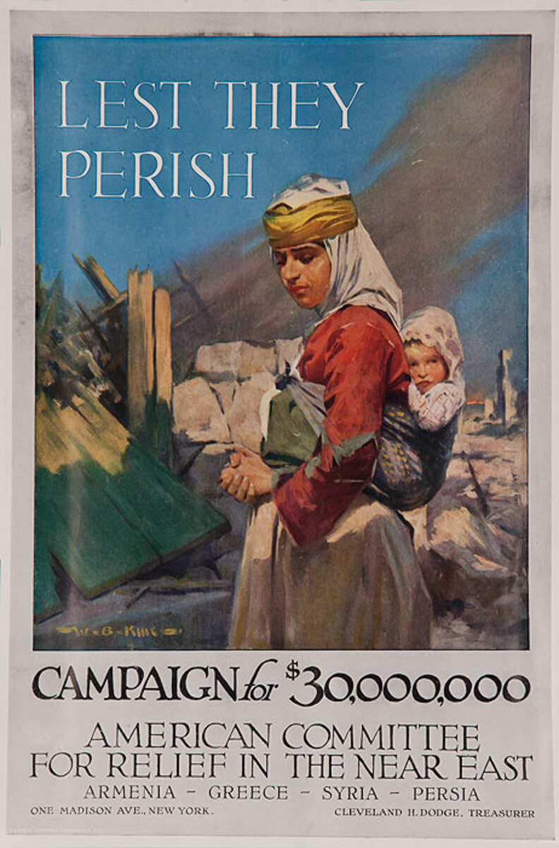 Lest They Perish Original WWI American Committee For Relief in the Near East Poster