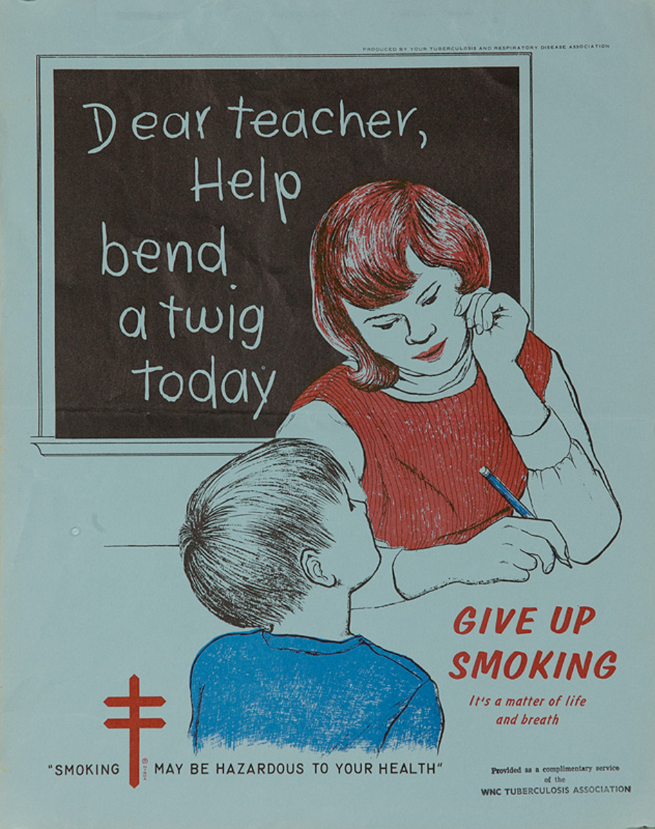 Dear Teacher Help Bemd a Twig Today Give Up Smoking Original TB Health Poster
